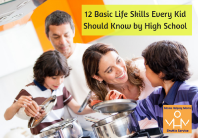 12 Basic Life Skills Every Kid Should Know by High School
